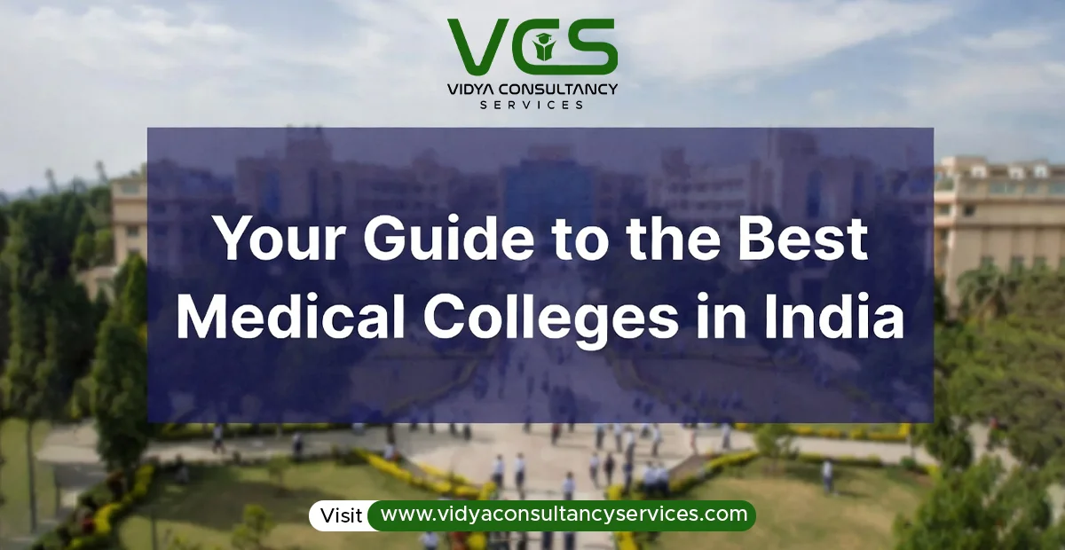 Your Guide to the Best Medical Colleges in India | Vidya Consultancy