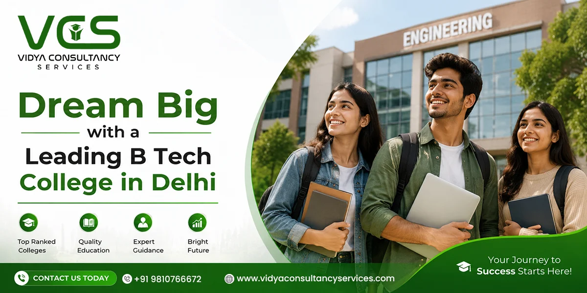 Dream Big with a Leading B Tech College in Delhi